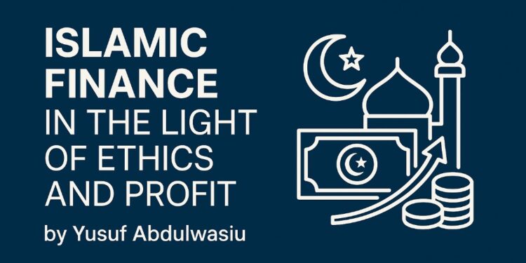 ISLAMIC FINANCE IN THE LIGHT OF ETHICS AND PROFIT