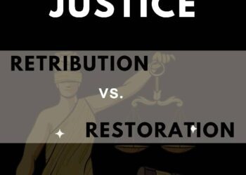 RESTORATIVE JUSTICE V RETRIBUTIVE JUSTICE: HEALING v PUNISHMENT