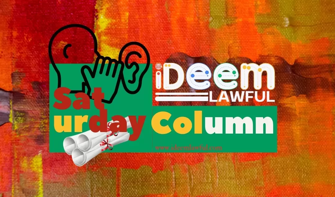 saturday column ideemlawful